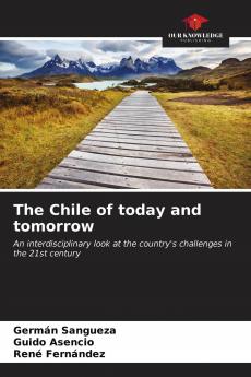 The Chile of today and tomorrow