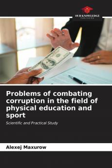 Problems of combating corruption in the field of physical education and sport