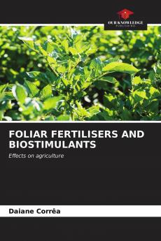 FOLIAR FERTILISERS AND BIOSTIMULANTS