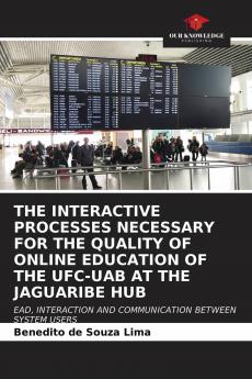 THE INTERACTIVE PROCESSES NECESSARY FOR THE QUALITY OF ONLINE EDUCATION OF THE UFC-UAB AT THE JAGUARIBE HUB