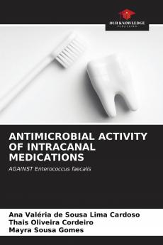 ANTIMICROBIAL ACTIVITY OF INTRACANAL MEDICATIONS