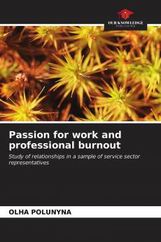 Passion for work and professional burnout