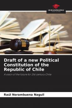 Draft of a new Political Constitution of the Republic of Chile