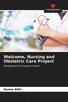 Welcome Nursing and Obstetric Care Project