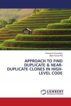 APPROACH TO FIND DUPLICATE & NEAR-DUPLICATE CLONES IN HIGH-LEVEL CODE