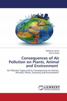 Consequences of Air Pollution on Plants Animal and Environment