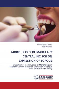 MORPHOLOGY OF MAXILLARY CENTRAL INCISOR ON EXPRESSION OF TORQUE