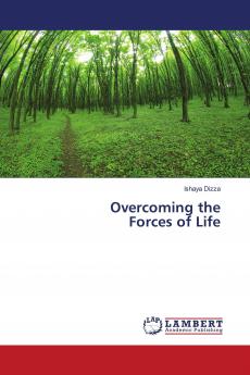 Overcoming the Forces of Life