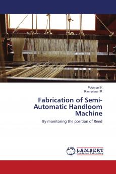 Fabrication of Semi-Automatic Handloom Machine