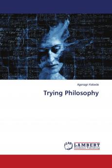 Trying Philosophy