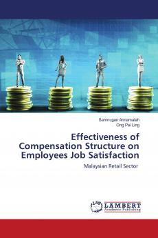 Effectiveness of Compensation Structure on Employees Job Satisfaction