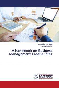 A Handbook on Business Management Case Studies