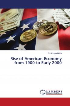 Rise of American Economy from 1900 to Early 2000