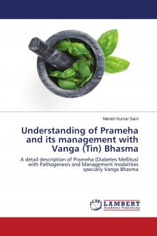 Understanding of Prameha and its management with Vanga (Tin) Bhasma
