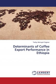 Determinants of Coffee Export Performance in Ethiopia