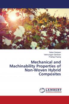 Mechanical and Machinability Properties of Non-Woven Hybrid Composites