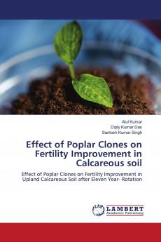 Effect of Poplar Clones on Fertility Improvement in Calcareous soil