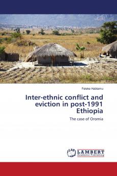 Inter-ethnic conflict and eviction in post-1991 Ethiopia