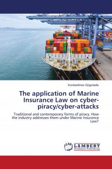 The application of Marine Insurance Law on cyber-piracy/cyber-attacks