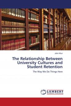 The Relationship Between University Cultures and Student Retention