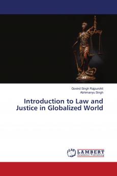 Introduction to Law and Justice in Globalized World