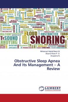 Obstructive Sleep Apnea And Its Management - A Review