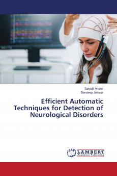 Efficient Automatic Techniques for Detection of Neurological Disorders