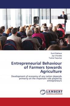 Entrepreneurial Behaviour of Farmers towards Agriculture