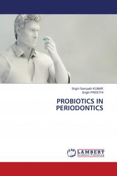 PROBIOTICS IN PERIODONTICS