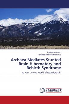 Archaea Mediates Stunted Brain Hibernatory and Rebirth Syndrome