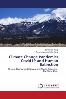 Climate Change Pandemics Covid19 and Human Extinction