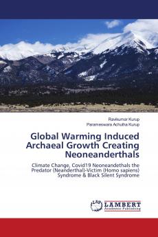 Global Warming Induced Archaeal Growth Creating Neoneanderthals