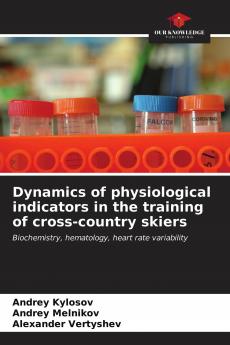 Dynamics of physiological indicators in the training of cross-country skiers