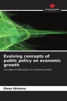 Evolving concepts of public policy on economic growth