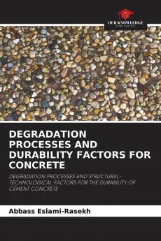 DEGRADATION PROCESSES AND DURABILITY FACTORS FOR CONCRETE