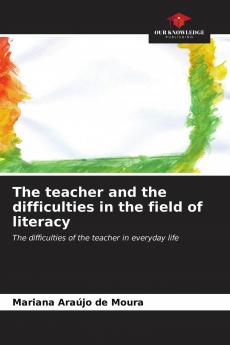 The teacher and the difficulties in the field of literacy