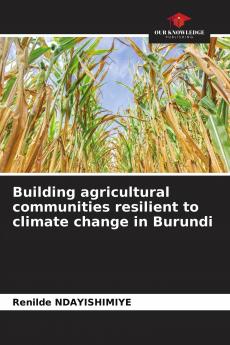 Building agricultural communities resilient to climate change in Burundi