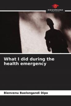 What I did during the health emergency