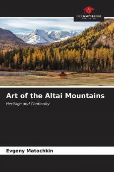 Art of the Altai Mountains