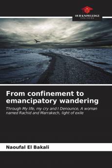 From confinement to emancipatory wandering
