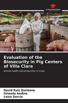 Evaluation of the Biosecurity in Pig Centers of Villa Clara