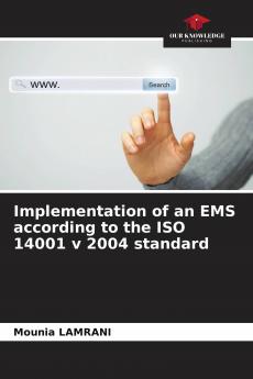 Implementation of an EMS according to the ISO 14001 v 2004 standard