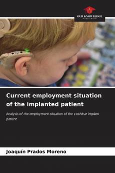 Current employment situation of the implanted patient