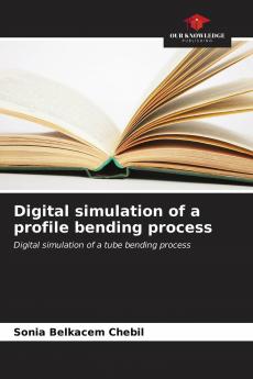 Digital simulation of a profile bending process