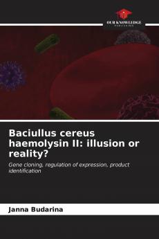 Baciullus cereus haemolysin II: illusion or reality?