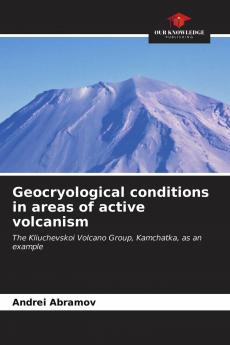Geocryological conditions in areas of active volcanism