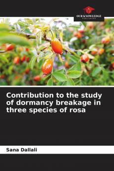 Contribution to the study of dormancy breakage in three species of rosa