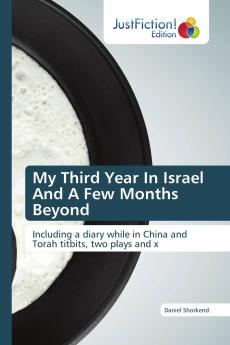 My Third Year In Israel And A Few Months Beyond
