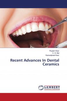 Recent Advances In Dental Ceramics
