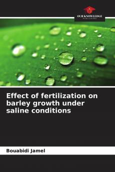 Effect of fertilization on barley growth under saline conditions